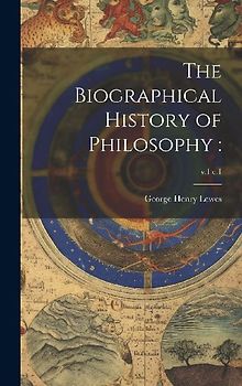 The Biographical History of Philosophy: ; v.1 c.1