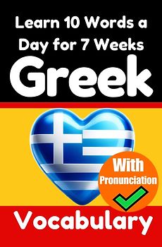 Greek Vocabulary Builder: Learn 10 Greek Words a Day for 7 Weeks | The Daily Greek Challenge