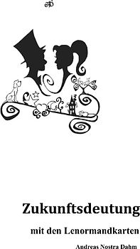 Zukunftsdeutung mit den Lenormandkarten