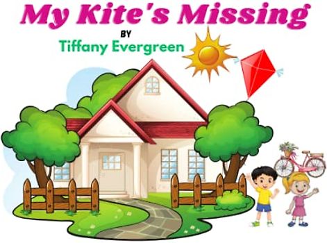 MY KITE'S MISSING: Story and Rhymes Book For Children