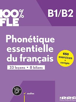 100% FLE - Phonétique essentielle du français - B1/B2