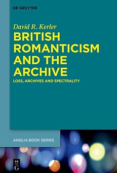 British Romanticism and the Archive