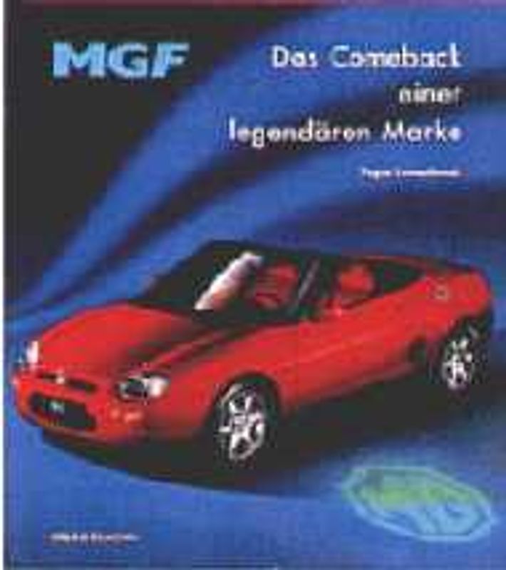 MG F. Das Comeback einer legendären Marke