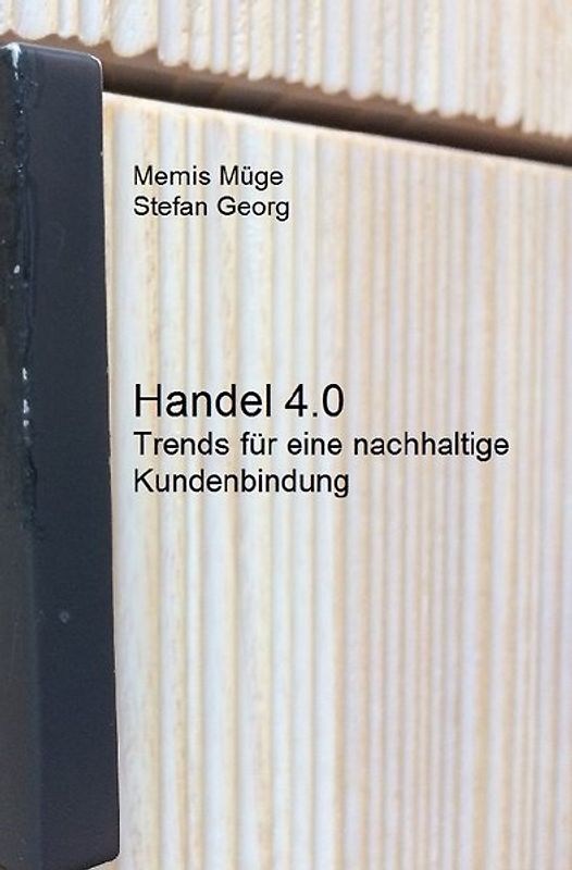 Handel 4.0 – Trends für eine nachhaltige Kundenbindung