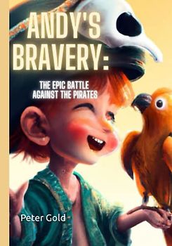 Andy's Bravery: The Epic Battle Against the Pirates, book adventure for kids 8-12