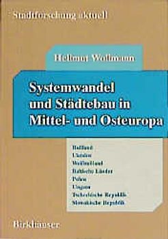 Systemwandel und Städtebau in Mittel- und Osteuropa