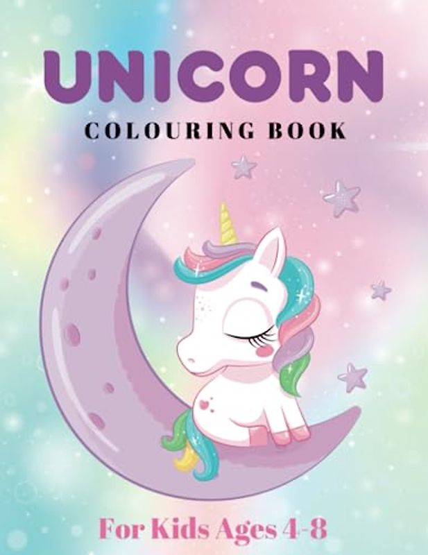 Unicorn Colouring Book: 50 Cute Unique Colouring Pages for Kids Ages 4-8