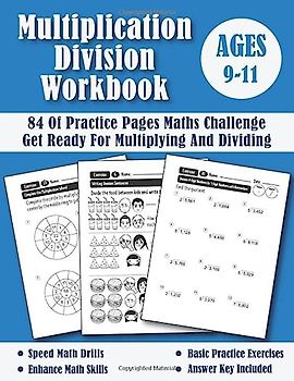 Multiplication and Division Ages 9-11 For Years 5-6: Practice 84 Pages of Timed Tests Exercises (Answers Included) - Multiplying and Dividing Fun activity book - KS2 Maths
