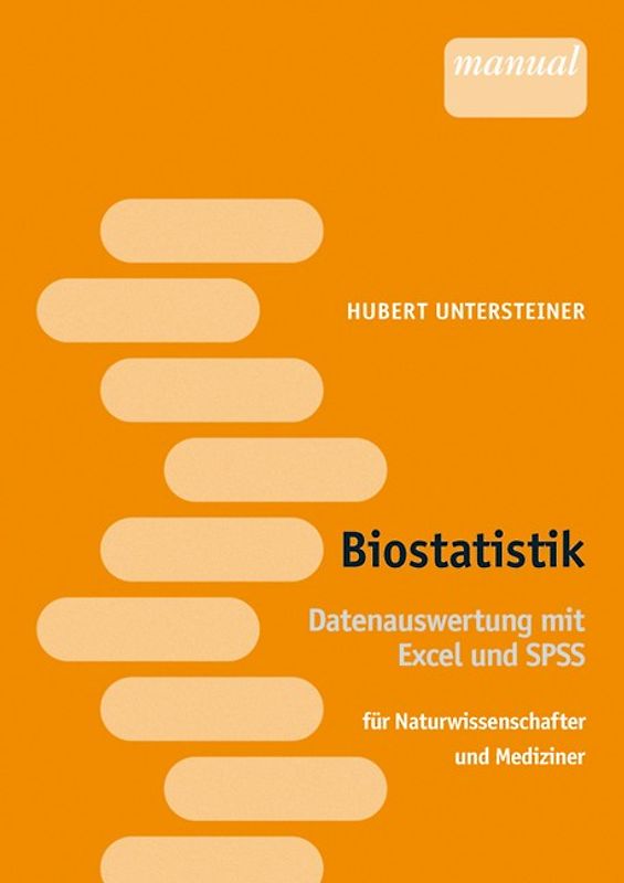 Biostatistik - Datenauswertung mit Excel und SPSS