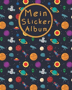 Stickeralbum: leeres Stickerbuch zum Einkleben und Sammeln | 24 farbige Seiten | ca. DIN A4 | Tolles Geschenk für Mädchen und Kinder | Motiv: Weltraum und Galaxien | Kein Silikonpapier