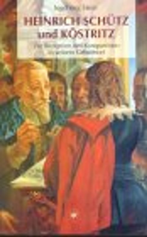 Heinrich Schütz und Köstritz