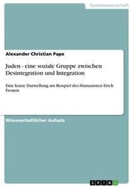 Juden - eine soziale Gruppe zwischen Desintegration und Integration
