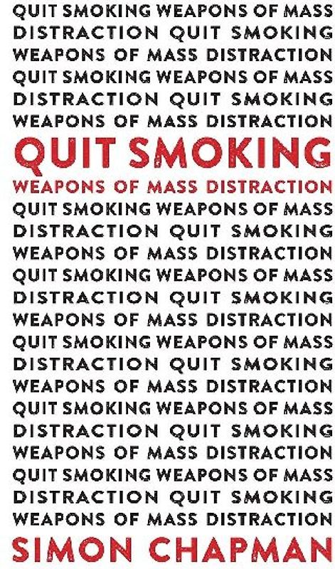 Quit Smoking Weapons of Mass Distraction