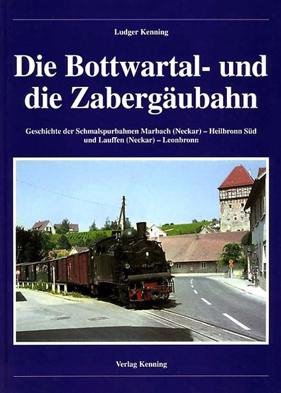 Die Bottwartal- und die Zabergäubahn