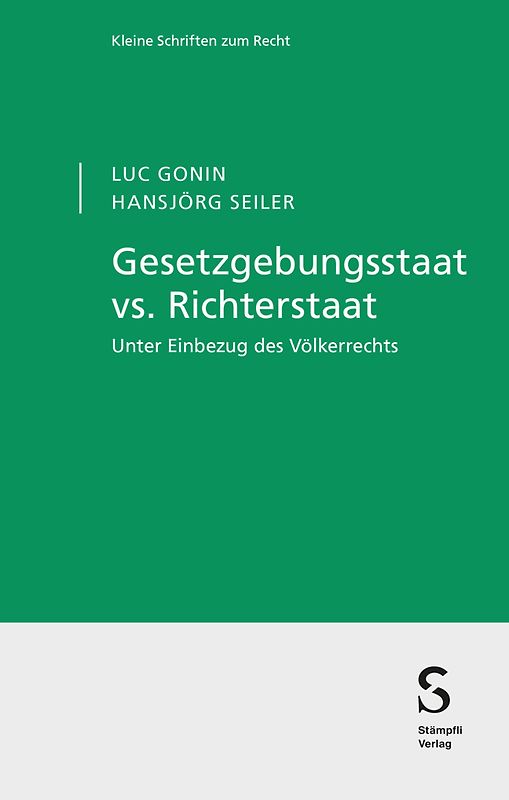 Gesetzgebungsstaat vs. Richterstaat