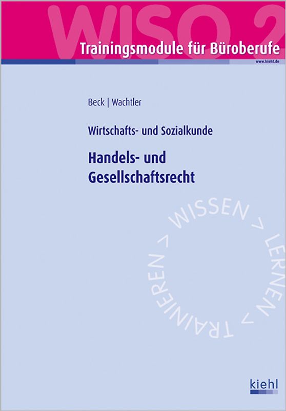 Trainingsmodul Büroberufe - Handels- und Gesellschaftsrecht (WISO 2). Wirtschafts- und Sozialkunde.
