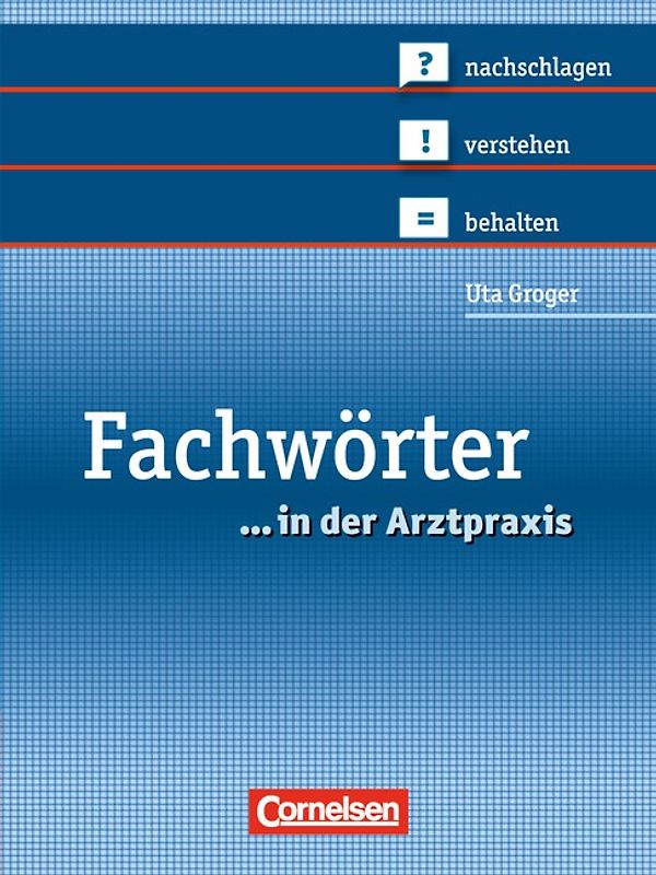 Medizinische Fachangestellte/... in der Arztpraxis - Bisherige Ausgabe / 1.-3. Ausbildungsjahr - Fachwörter in der Arztpraxis