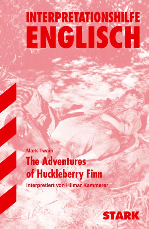 STARK Interpretationen - Englisch Twain:The Adventures of Huckleberry Finn