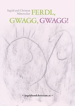 Ferdl, gwagg, gwagg!