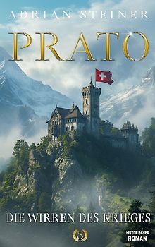 Prato Band 3 – Die Wirren des Krieges