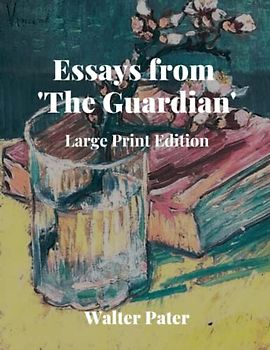 Essays from 'The Guardian': Large Print Edition