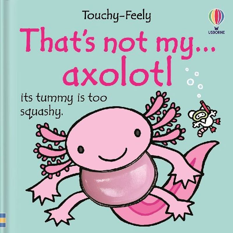 That's not my axolotl...