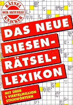 Das neue Riesenrätsellexikon - Mit über 1 viertelmillion Stichwörtern [Gebundene Ausgabe]