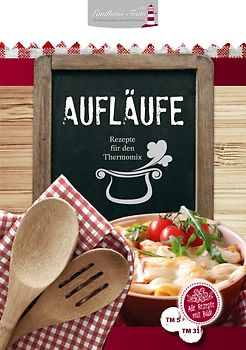 Aufläufe - Rezepte aus dem Thermomix