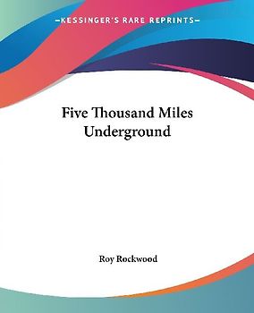 Five Thousand Miles Underground