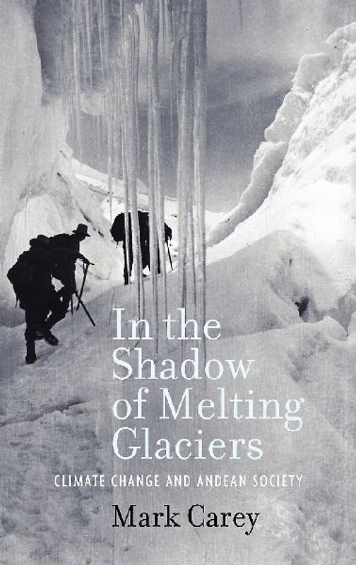 In the Shadow of Melting Glaciers in the Shadow of Melting Glaciers