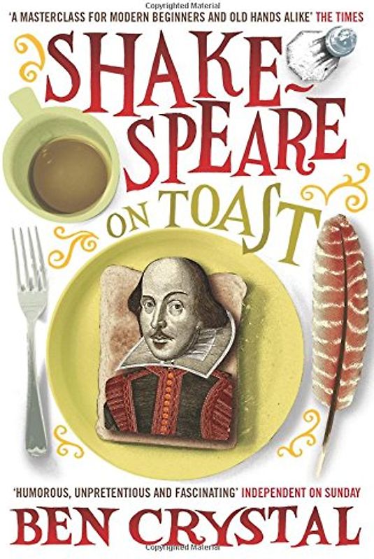 Shakespeare on Toast: Getting a Taste for the Bard