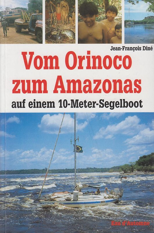 Vom Orinoko zum Amazonas auf einem 10-Meter-Segelboot