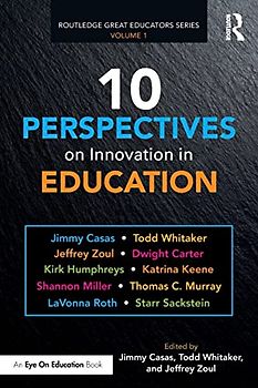 10 Perspectives on Innovation in Education (Routledge Great Educators, Band 1)