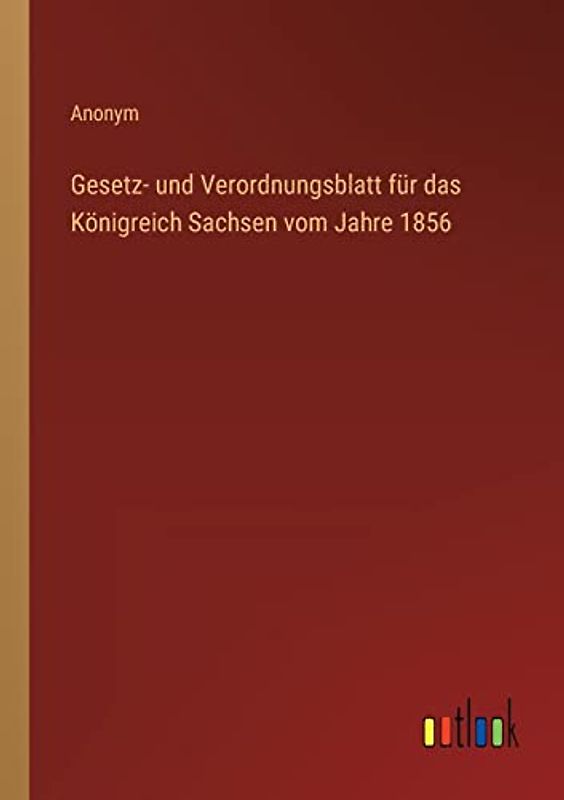 Gesetz- und Verordnungsblatt für das Königreich Sachsen vom Jahre 1856