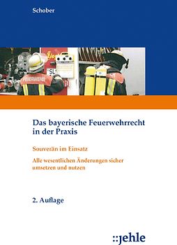 Das bayerische Feuerwehrrecht in der Praxis