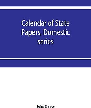 Calendar of State Papers, Domestic series, of the reign of Charles I 1631-1633.