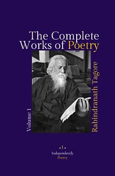 The Complete Works of Poetry: Volume 1