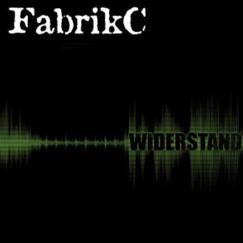 Fabrikc - Widerstand