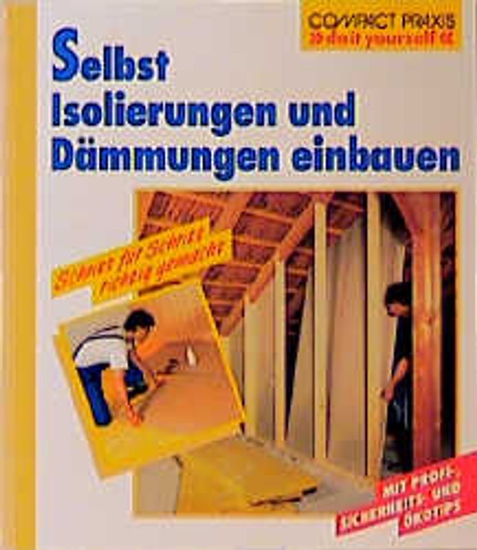 Selbst Isolierungen und Dämmungen einbauen