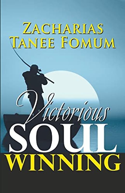 Victorious Soul-Winning (Evangelism, Band 7)