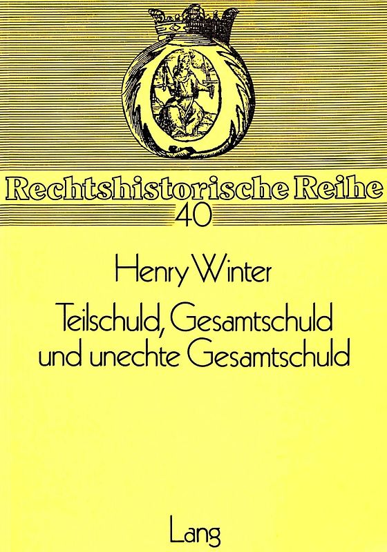Teilschuld, Gesamtschuld und unechte Gesamtschuld