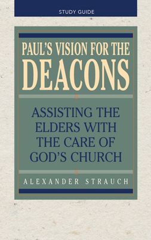 Paul's Vision for the Deacons