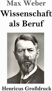 Wissenschaft als Beruf (Großdruck)