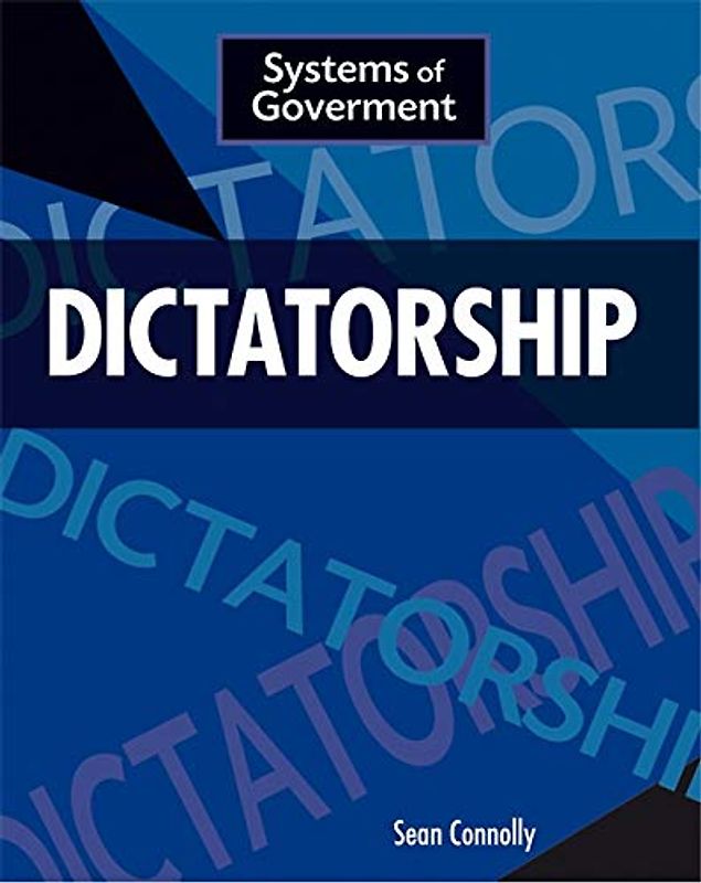 Dictatorship (Systems of Government)