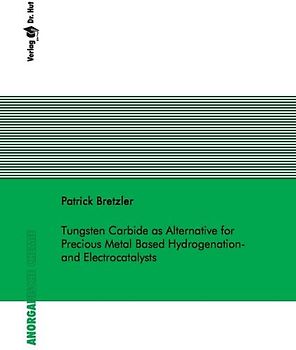 Tungsten Carbide as Alternative for Precious Metal Based Hydrogenation- and Electrocatalysts