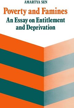 Poverty and Famines: An Essay on Entitlement and Deprivation