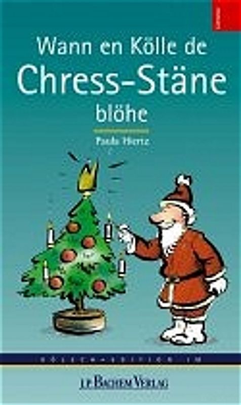 Wenn en Kölle de Chress-Stäne blöhe