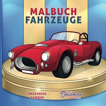 Malbuch Fahrzeuge: Auto, Traktor, Bagger, LKW, Feuerwehr & Polizei zum Ausmalen für Kinder (Malbücher Für Kinder, Band 6)