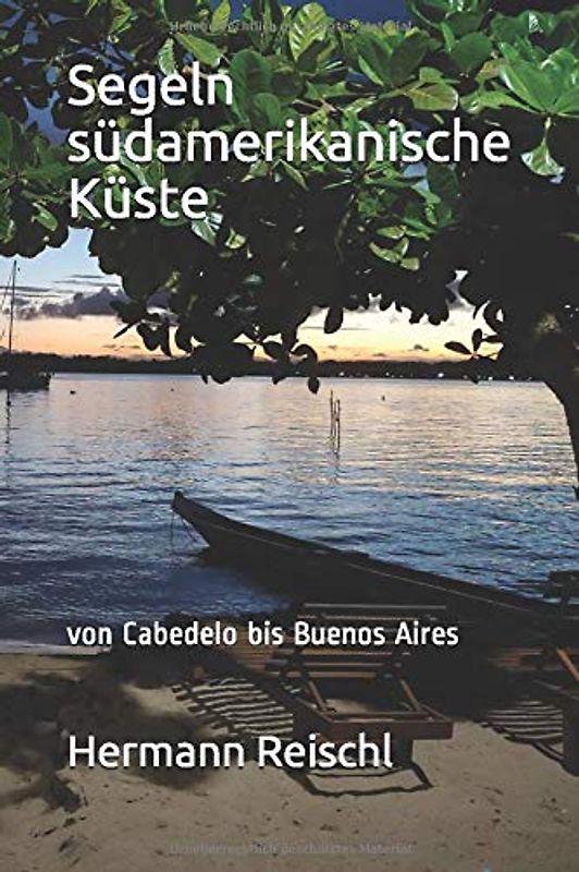 Segeln südamerikanische Küste: von Cabedelo bis Buenos Aires