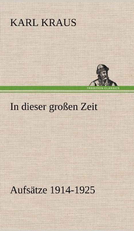 In dieser großen Zeit - Aufsätze 1914-1925